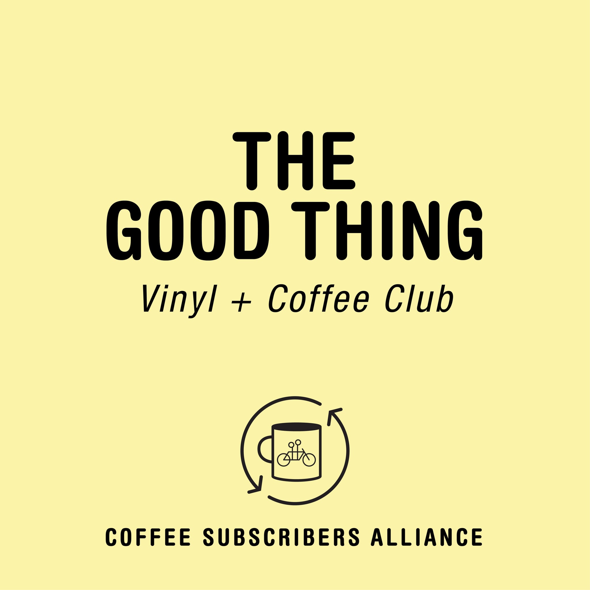 Tandem Coffee & Vinyl Record Club - The Good Thing